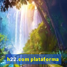 h22.com plataforma